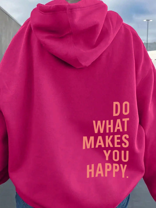 EZwear Women's Hoodie With Slogan Printed Long Sleeves DO WHAT MAKES YOU HAPPY