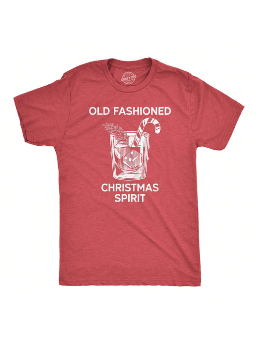 Mens Old Fashioned Christmas Spirit Tee Funny Xmas Mixed Drink Lovers Tee For Guys