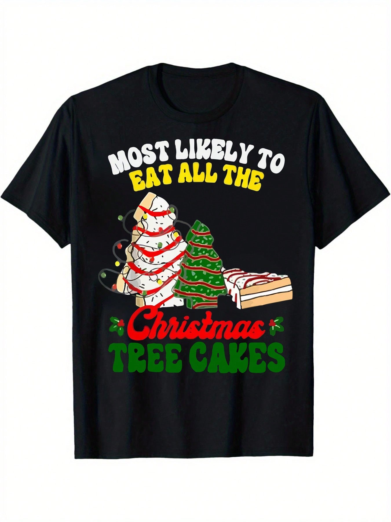 "Most Likely To Eat All The Christmas Tree Cakes" Funny Christmas Print Men's Cotton Short Sleeve T-Shirt 190gsm