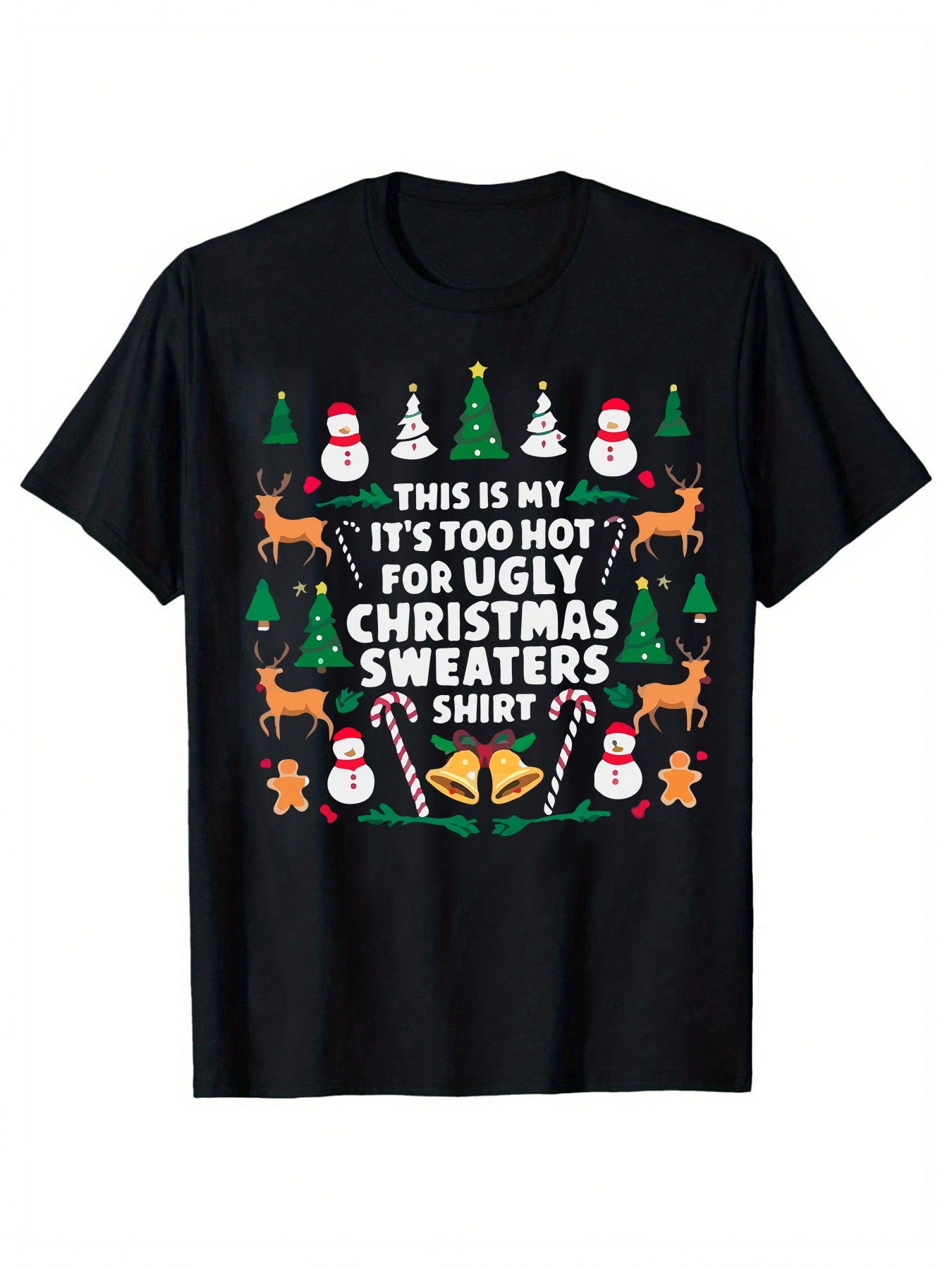 "THIS IS MY IT'S TOO HOT FOR UGLY CHRISTMAS SWEATERS SHIRT" Funny Christmas Simple Letters Cartoon Print Men's Cotton Short Sleeve T-Shirt 190gsm