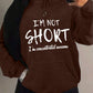 Slayr Women's Hooded Sweatshirt With Slogan Print And Drawstring Closure I'M NOT SHORT I'm Concentrated Awesome